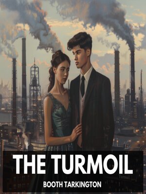 cover image of The Turmoil (Unabridged)